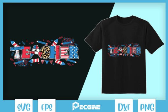 4th of July Teacher SVG: Graphics for T-Shirt Designs