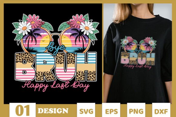 Bye Bruh Teacher SVG: Graphics for T-Shirt Designs