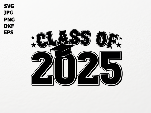 Class of 2025 SVG: Graphics for Crafts