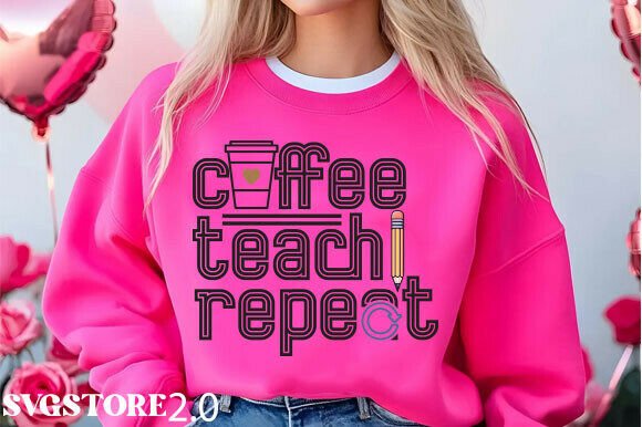 Coffee Teach Repeat Graphics for T-Shirt Designs