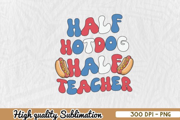 Half Half Teacher 4th of July PNG: Graphics for Crafts