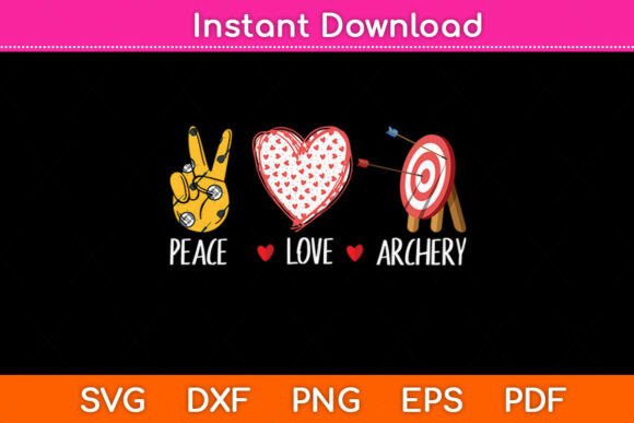 Peace Love Archery: Graphics for Crafts