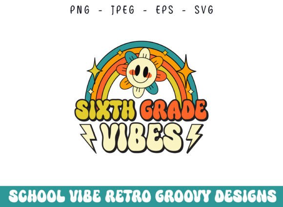 Sixth Grade School Retro Groovy Vibes Graphics for Crafts