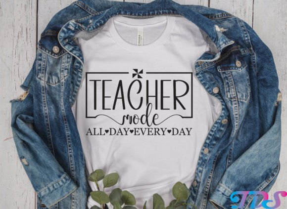 Teacher Mode SVG: Graphics for T-Shirt Designs